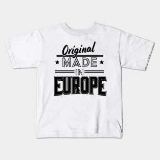 Original made in Europe Kids T-Shirt